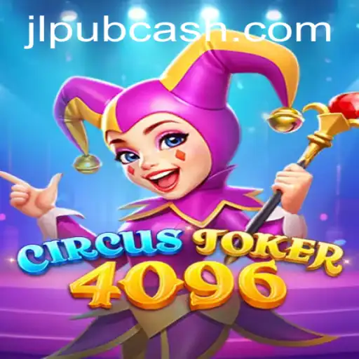 CircusJoker4096: Unraveling the Unique World of JL PUB's Latest Gaming Sensation